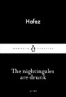 The Nightingales are Drunk - Hafez - 9780141980263