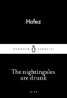 The Nightingales are Drunk - Hafez - 9780141980270