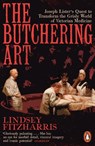 The Butchering Art - Lindsey Fitzharris - 9780141983387