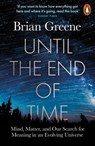 Until the End of Time - Brian Greene - 9780141985329