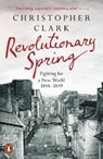 Revolutionary Spring - Christopher Clark - 9780141988313