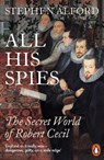 All His Spies - Stephen Alford - 9780141991832