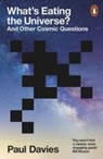 What's Eating the Universe? - Paul Davies - 9780141993720