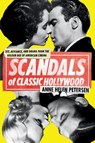 Scandals of Classic Hollywood - Anne Helen Petersen - 9780142180679