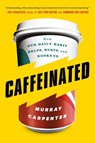 Caffeinated - Murray Carpenter - 9780142181805