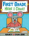 First Grade, Here I Come! - Nancy Carlson - 9780142412732