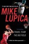 Travel Team & the Big Field - Mike Lupica - 9780142419847