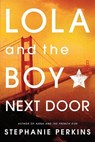 LOLA & THE BOY NEXT DOOR - PERKINS,  Stephanie - 9780142422014