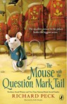 The Mouse with the Question Mark Tail - Richard Peck - 9780142425305