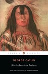 North American Indians - George Catlin - 9780142437506