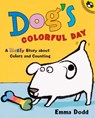 Dog's Colorful Day: A Messy Story about Colors and Counting - Emma Dodd - 9780142500194