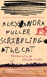 Scribbling the Cat - Alexandra Fuller - 9780143035015