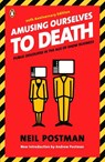 Amusing Ourselves to Death - Neil Postman - 9780143036531