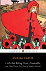 Little Red Riding Hood, Cinderella, and Other Classic Fairy Tales of Charles Per - Angela Carter - 9780143105367