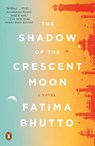 The Shadow of the Crescent Moon - Fatima Bhutto - 9780143107866
