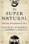 The Super Natural - Whitley (Whitley Strieber) Strieber ; Jeffrey J. (Jeffrey J. Kripal) Kripal - 9780143109501