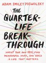 The Quarter Life Breakthrough - Adam Smiley (Adam Smiley Poswolsky) Poswolsky - 9780143109525