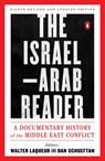 The Israel-Arab Reader - Walter Laqueur ; Dan Schueftan - 9780143110057