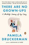 There Are No Grown-ups - Pamela Druckerman - 9780143111054