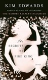 The Secrets of a Fire King - Kim Edwards - 9780143112303
