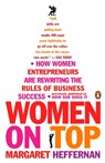 Women on Top: How Women Entrepreneurs Are Rewriting the Rules of Business Success - Margaret Heffernan - 9780143112808