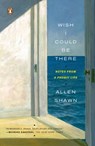 Wish I Could Be There - Allen Shawn - 9780143113072