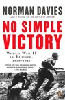 No Simple Victory: World War II in Europe, 1939-1945 - Norman Davies - 9780143114093