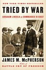 Tried by War - James M. McPherson - 9780143116141