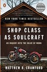 Shop Class as Soulcraft - Matthew B. Crawford - 9780143117469