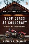Shop Class As Soulcraft - Matthew B. Crawford - 9780143117469