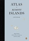 Schalansky, J: Atlas of Remote Islands - SCHALANSKY,  Judith - 9780143118206