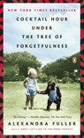 Cocktail Hour Under the Tree of Forgetfulness - Alexandra Fuller - 9780143121343