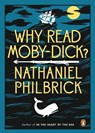 Philbrick, N: Why Read Moby-Dick? - PHILBRICK,  Nathaniel - 9780143123972