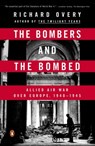 The Bombers and the Bombed: Allied Air War Over Europe, 1940-1945 - Richard Overy - 9780143126249