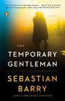The Temporary Gentleman: The Temporary Gentleman: A Novel - Sebastian Barry - 9780143127123