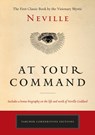 At Your Command: The First Classic Work by the Visionary Mystic - Neville - 9780143129288