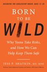 Born to Be Wild - Jess P. Shatkin MPH - 9780143129790