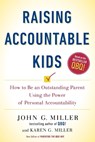 Raising Accountable Kids - John G. (John G. Miller) Miller ; Karen G. Miller - 9780143130024