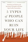 5 Types of People Who Can Ruin Your Life - Bill Eddy - 9780143131366