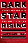 Dark Star Rising - Gary (Gary Lachman) Lachman - 9780143132066