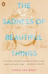 The Sadness of Beautiful Things - Simon Van Booy - 9780143133049