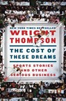 Cost of These Dreams - Wright Thompson - 9780143133872