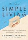 Art of Simple Living - Shunmyo Masuno - 9780143134046