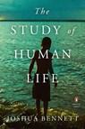 The Study of Human Life - Joshua Bennett - 9780143136828