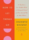 How To Let Things Go - Shunmyo Masuno - 9780143138136