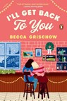 I'll Get Back to You - Becca Grischow - 9780143138419