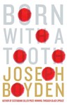 Born With A Tooth - Joseph Boyden - 9780143189718