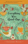 Everything Was Goodbye - Gurjinder Basran - 9780143194880