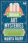 10 Indian Art Mysteries That Have Never Been Solved - Mamta Nainy - 9780143457145