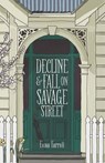 Decline and Fall on Savage Street - Fiona Farrell - 9780143770633
